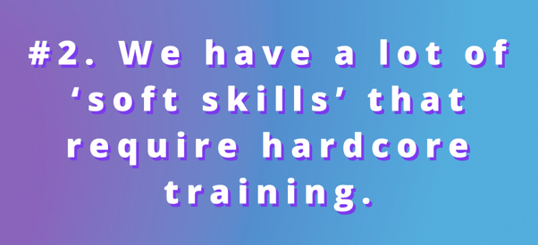 Software engineering teams and saas sales teams both have and use soft skills.