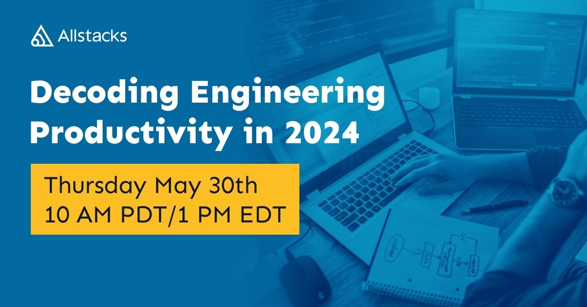 Allstacks_Webinar-Images_Engineering-Survey-Results_28Mar24 - 1200x628_Blue