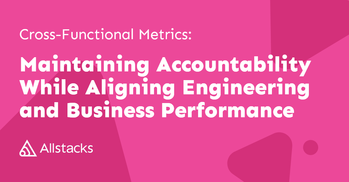 Master the nexus of engineering and business with Allstacks' experts. Dive into impactful metrics, value stream intelligence, and strategies for predictable success.