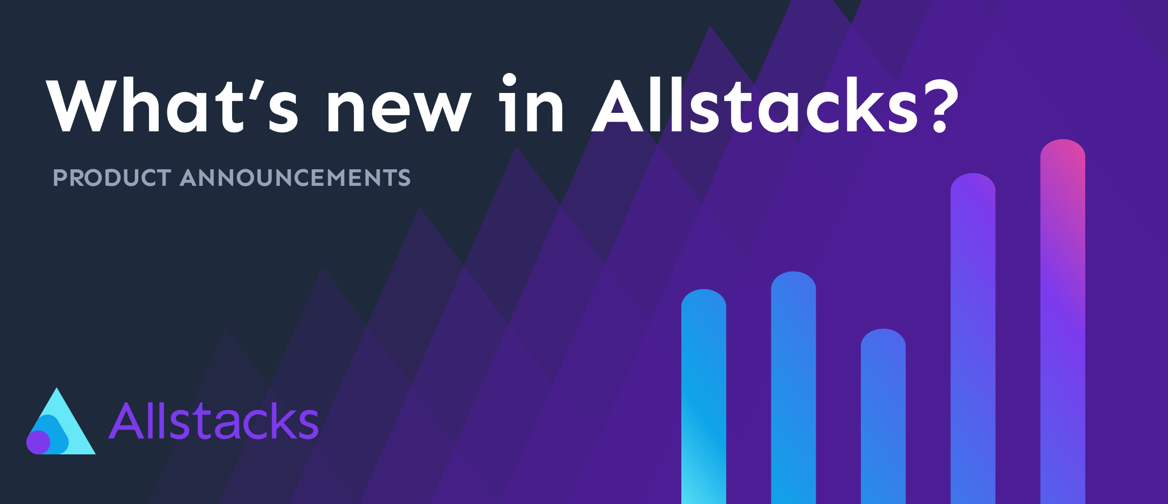 Whats New In Allstacks