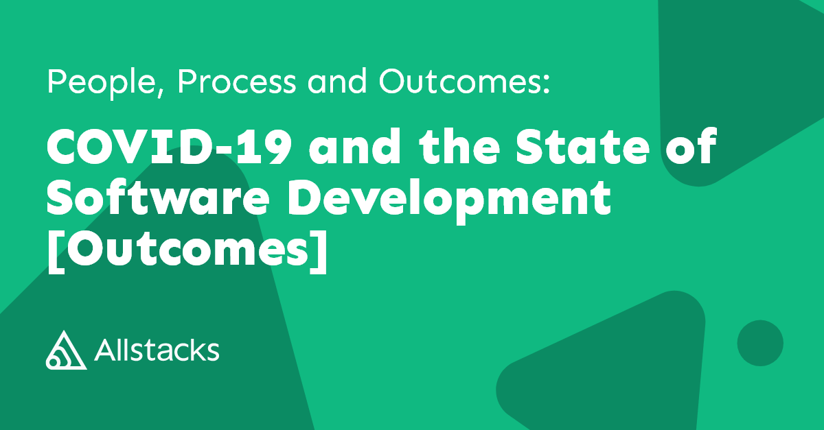 Examine the software development outcomes post-COVID with Allstacks. Insights on delivery, code releases, and supporting teams for success. #softwaredevelopment
